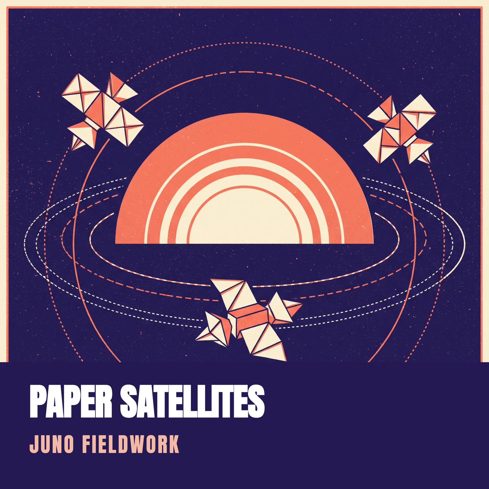 Album cover reading PAPER SATELLITES, JUNO FIELDWORK on an indigo band under three folded paper satellites orbiting a coral sunrise disc