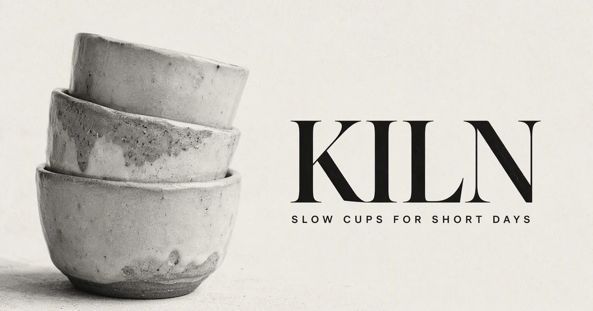 Black and white share image of three stacked stoneware cups beside the serif word KILN and the line Slow cups for short days
