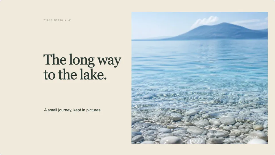 Travel Journal Presentation, page 1: The long way to the lake.